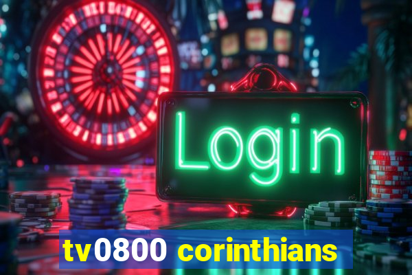 tv0800 corinthians